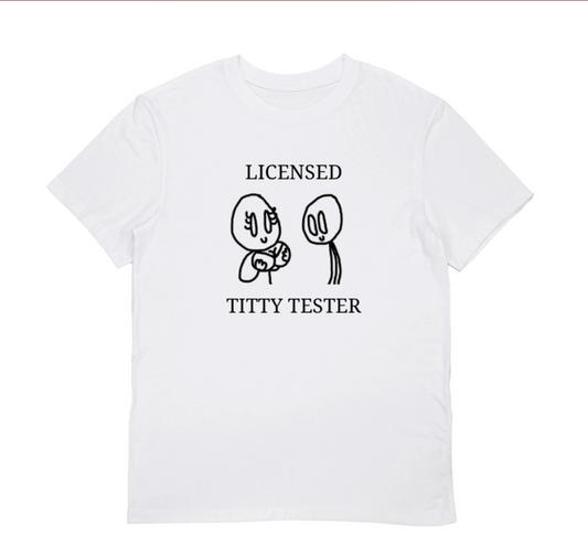 LICESNED TITTY TESTER T-Shirt